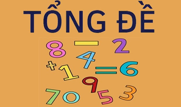 cách đánh đề ngày nào cũng trúng: tổng đề