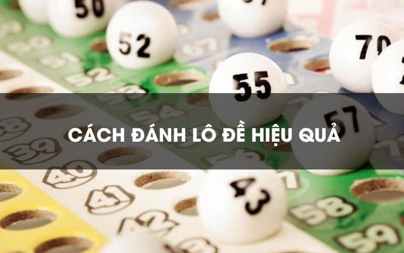 Một số cách đánh đề hiệu quả