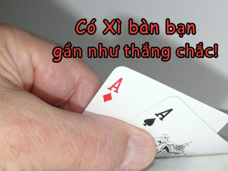 Có xì bàn người chơi ăn chắc phần thắng 